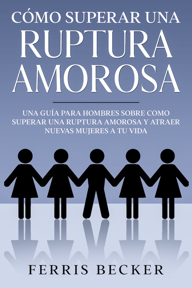 Couverture de livre pour Cómo Superar una Ruptura Amorosa