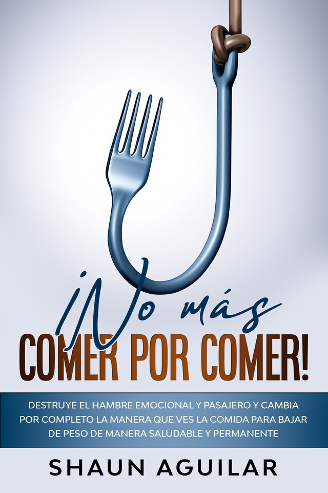 Boekomslag van ¡No más Comer por Comer!