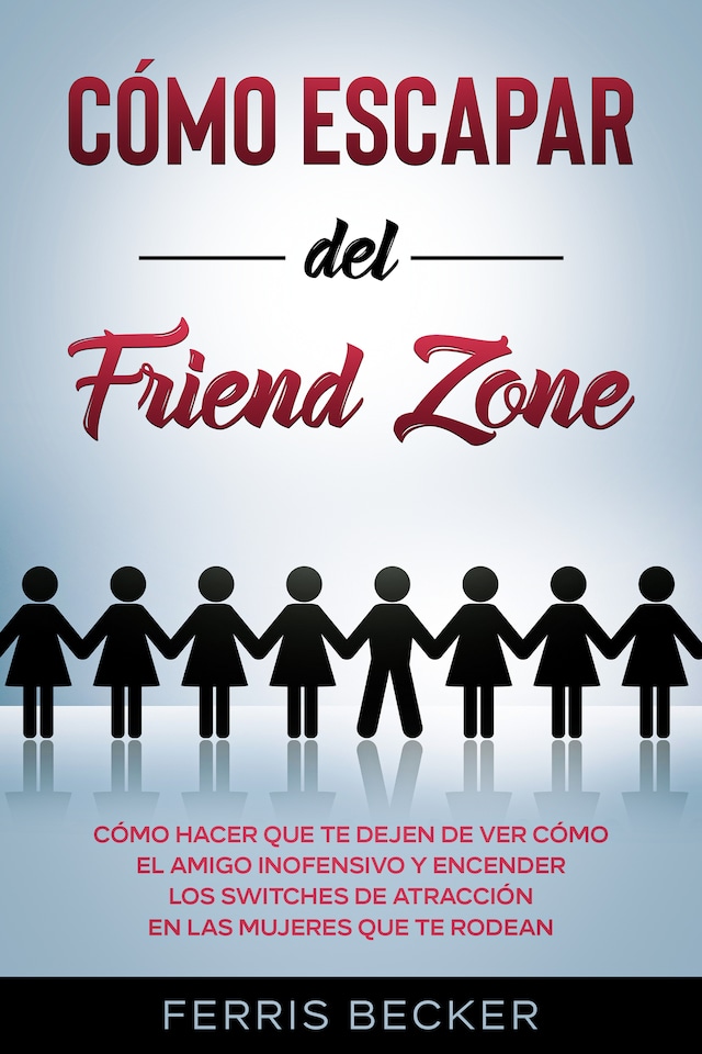 Book cover for Cómo Escapar del Friend Zone