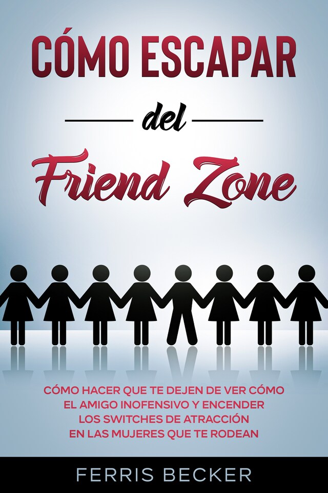 Couverture de livre pour Cómo Escapar del Friend Zone