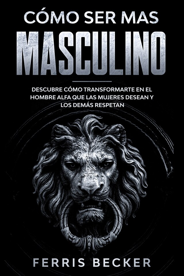 Book cover for Cómo ser más Masculino