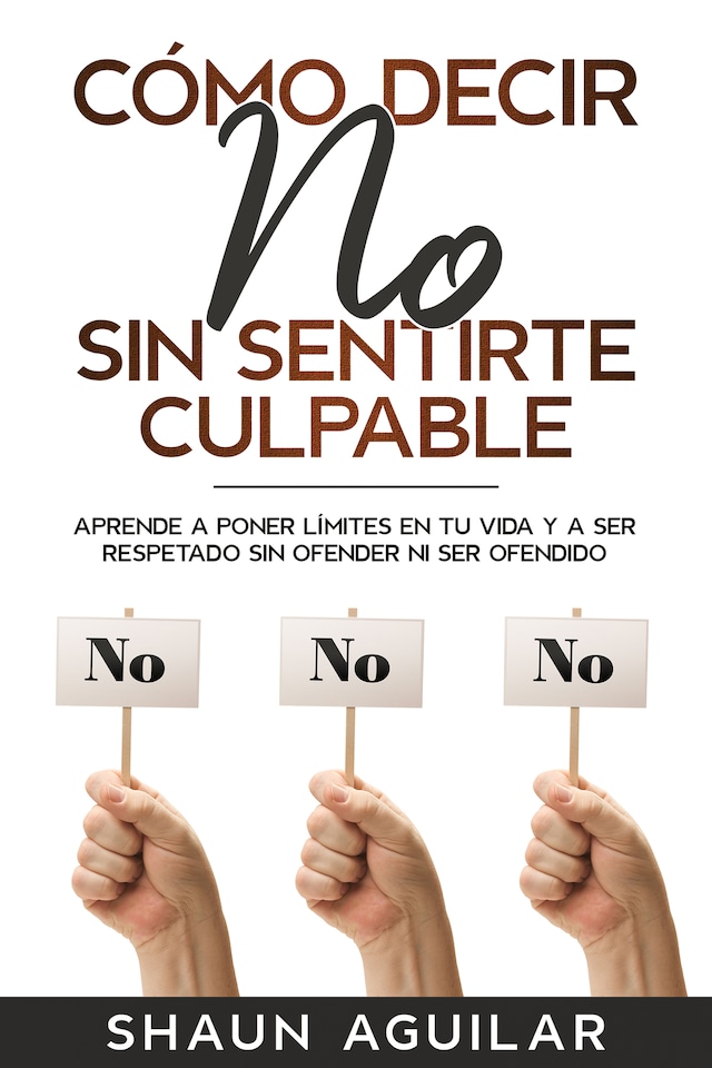 Book cover for Cómo Decir No Sin Sentirte Culpable