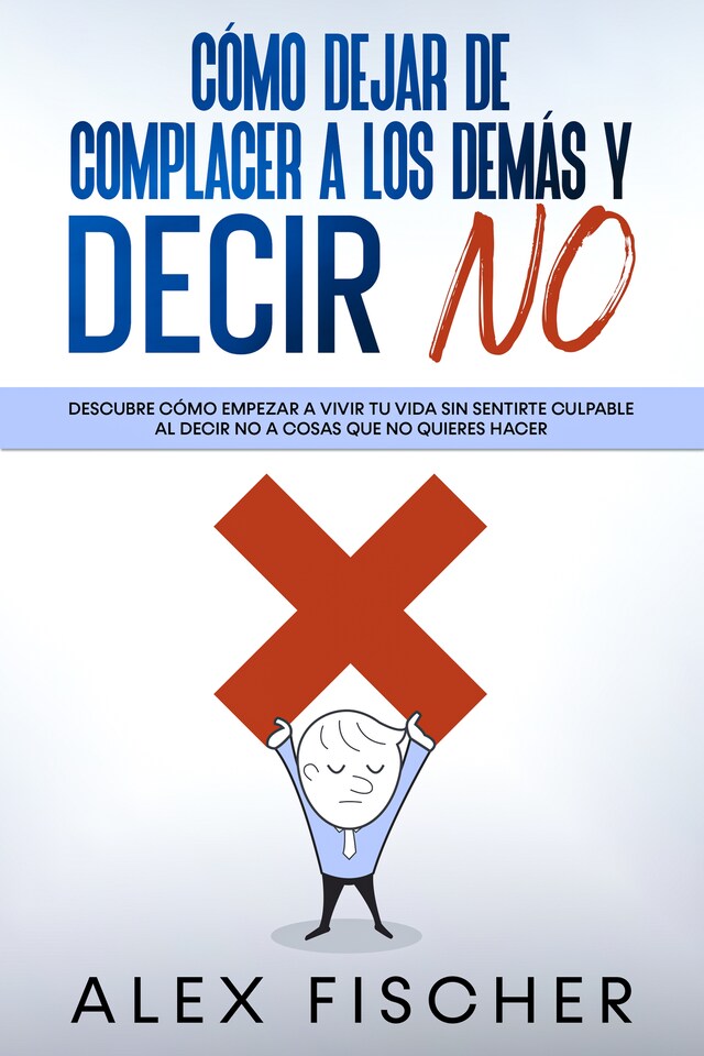 Bogomslag for Cómo Dejar de Complacer a los Demás y Decir No