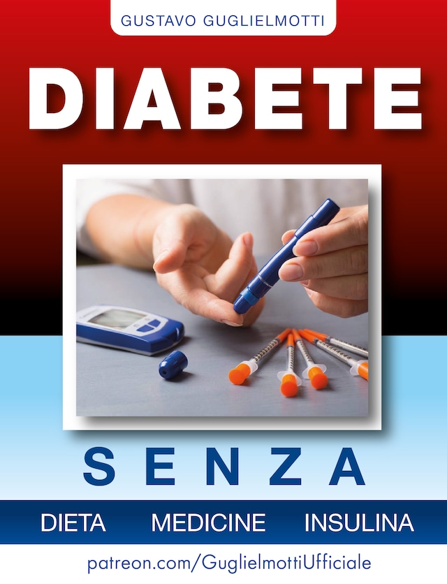 Kirjankansi teokselle Diabete - senza dieta, medicine e insulina