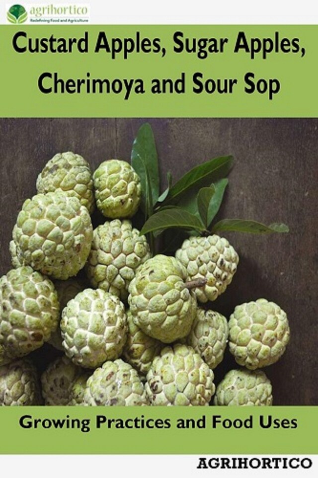 Book cover for Custard Apples, Sugar Apples, Cherimoya and Sour Sop