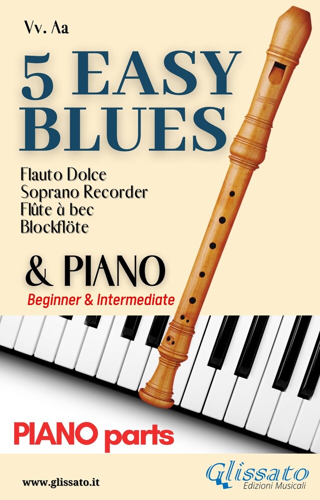 Book cover for 5 Easy Blues - Soprano Recorder & Piano (piano parts)