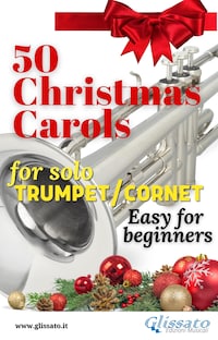 50 Christmas Carols for solo Trumpet/Cornet