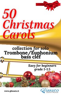 50 Christmas Carols for solo Trombone/Euphonium