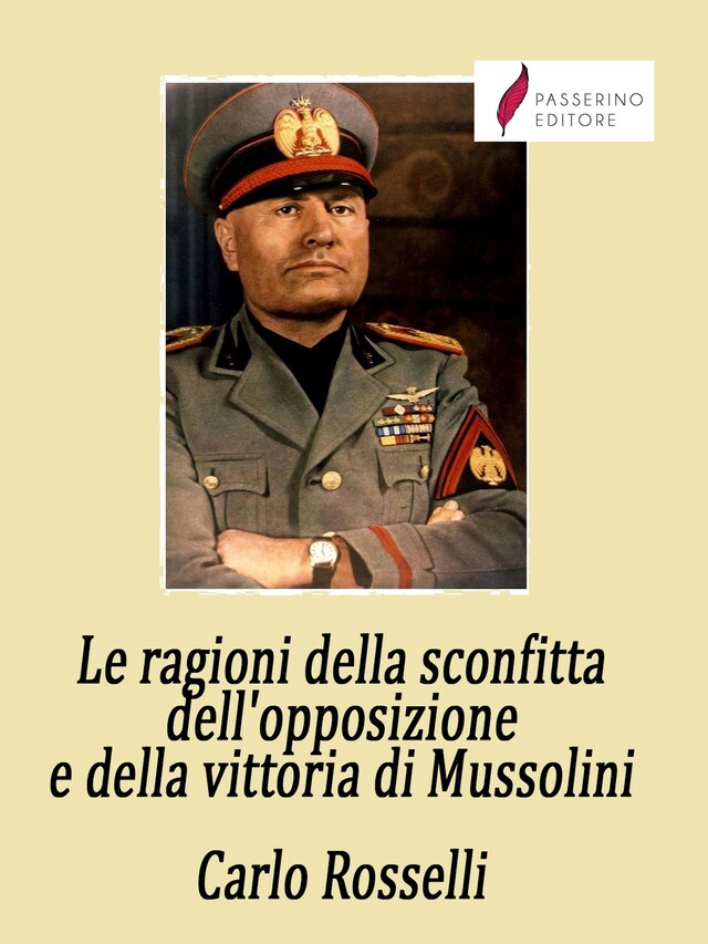 Buchcover für Le ragioni della sconfitta dell'opposizione e della vittoria di Mussolini