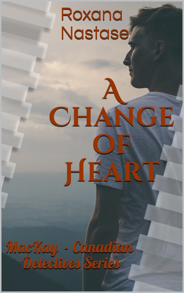 Book cover for A Change of Heart (MacKay - Canadian Detectives, #3)