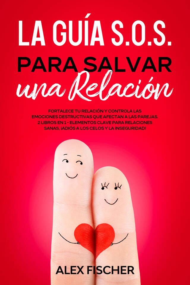 Copertina del libro per La Guía S.O.S. para Salvar una Relación