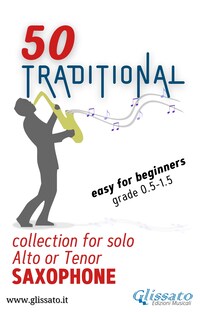 50 Traditional - collection for solo Alto or Tenor Saxophone