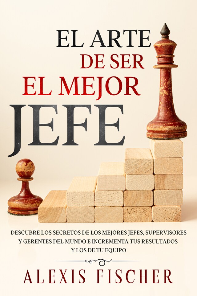 Book cover for El Arte De Ser El Mejor Jefe