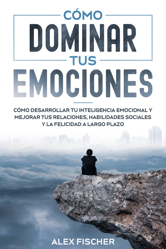 Portada de libro para Cómo Dominar tus Emociones