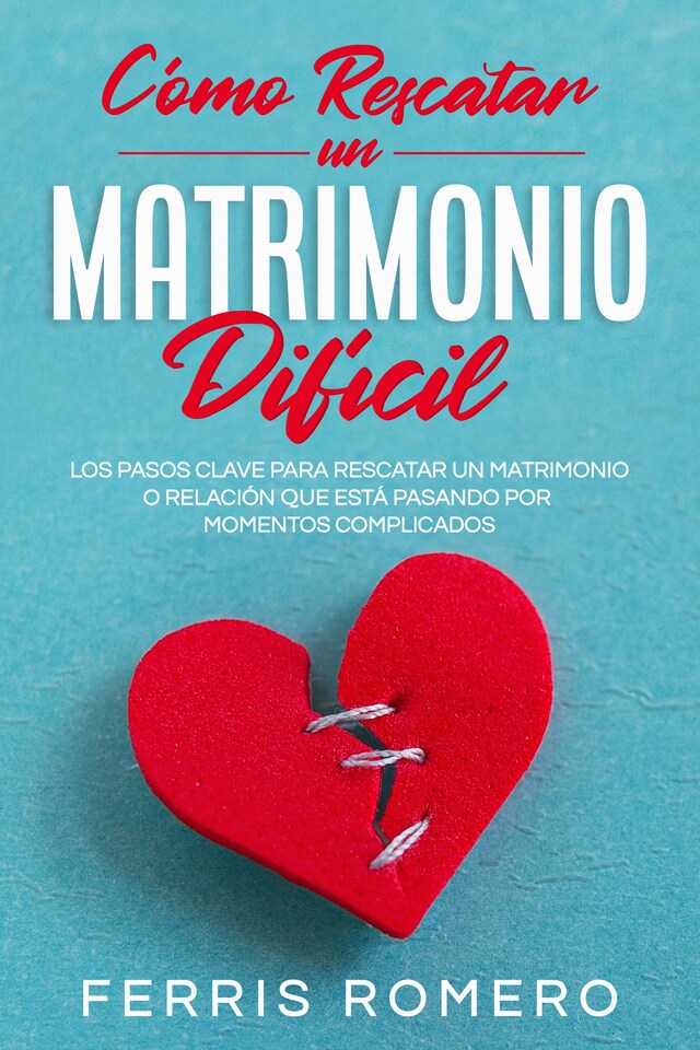 Portada de libro para Cómo Rescatar un Matrimonio Difícil