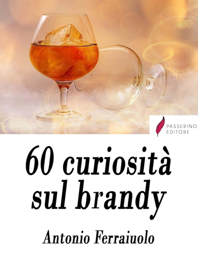 Bokomslag för 60 curiosità sul brandy