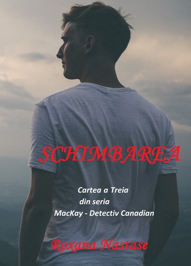 Okładka książki dla Schimbarea (MacKay - Detectiv Canadian, #3)