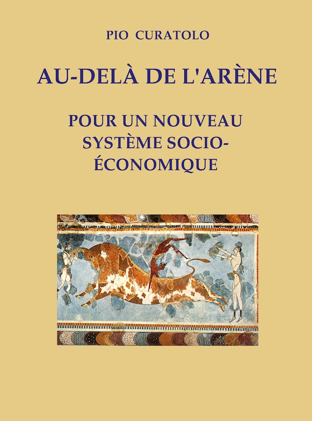 Book cover for Au-delà de l'Arène - Pour un nouveau système socio-économique