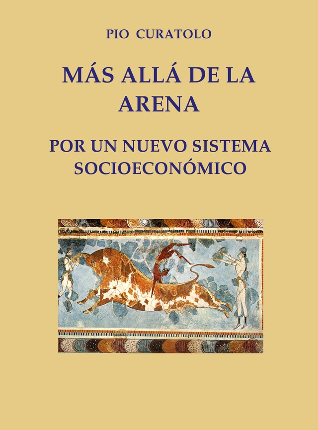 Más allá de la Arena: por un nuevo sistema socioeconómico