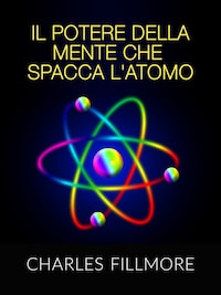 Il potere della mente che spacca l'atomo (Tradotto)