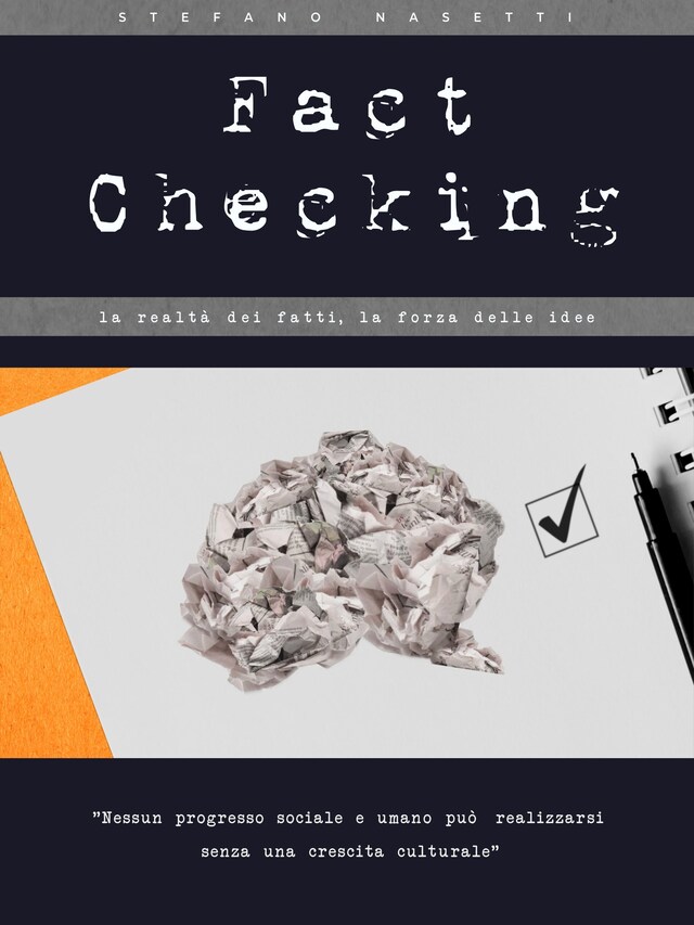 Book cover for Fact Checking - La realtà dei fatti, la forza delle idee
