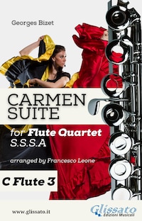 "Carmen" Suite for Flute Quartet (C Flute 3)