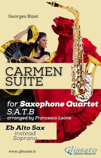 "Carmen" Suite for Sax Quartet (Eb Alto instead S.)