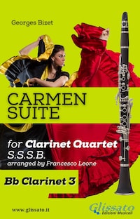 "Carmen" Suite for Clarinet Quartet (Clarinet 3)