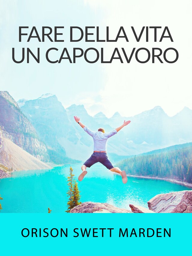 Book cover for Fare della vita un capolavoro (Tradotto)