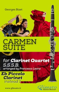 "Carmen" Suite for Clarinet Quartet (Eb Piccolo)