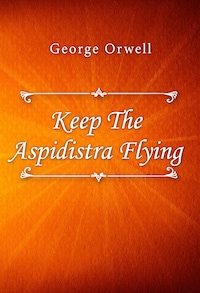 Keep The Aspidistra Flying
