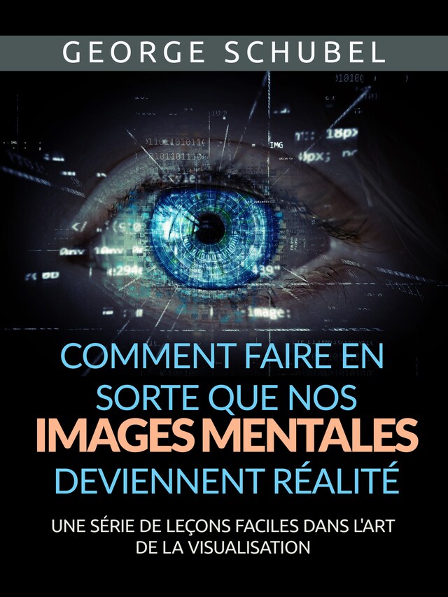 Book cover for Comment faire en sorte que nos images mentales deviennent réalité (Traduit)