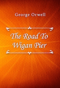 The Road To Wigan Pier