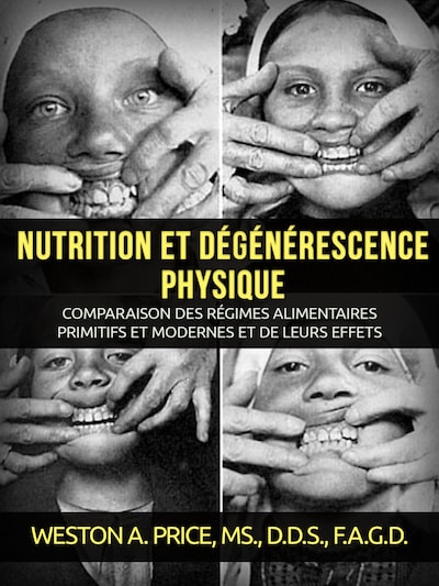 Nutrition et dégénérescence physique (Traduit)