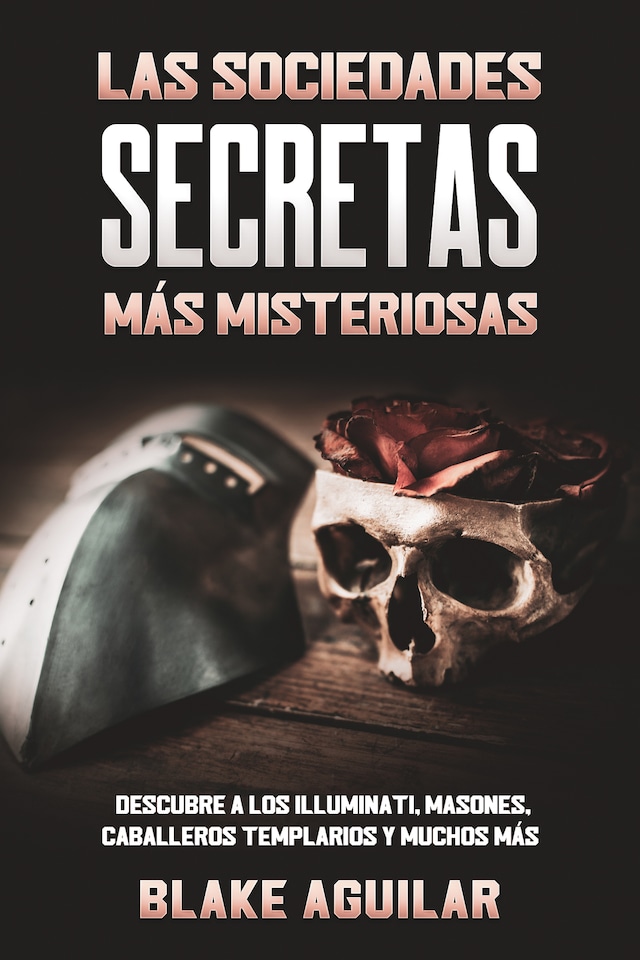 Las Sociedades Secretas más Misteriosas