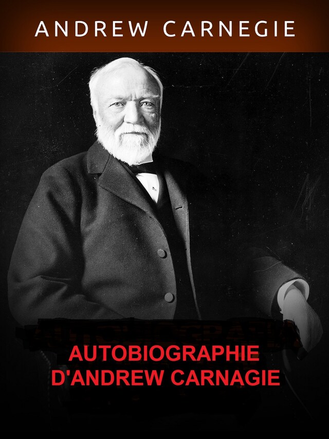 Book cover for Autobiographie d'Andrew Carnegie