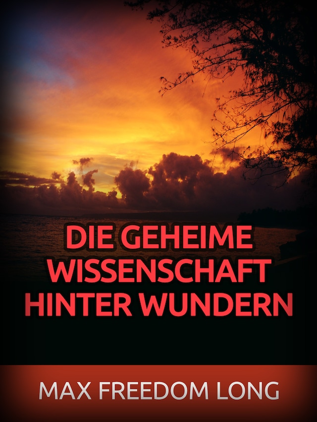 Book cover for Die Geheime wissenschaft hinter Wundern (Übersetzt)