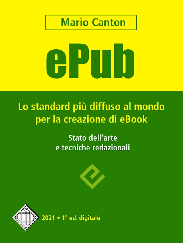 Book cover for ePub. Lo standard più diffuso al mondo per la creazione di e-Book. Stato dell'arte e tecniche redazionali.
