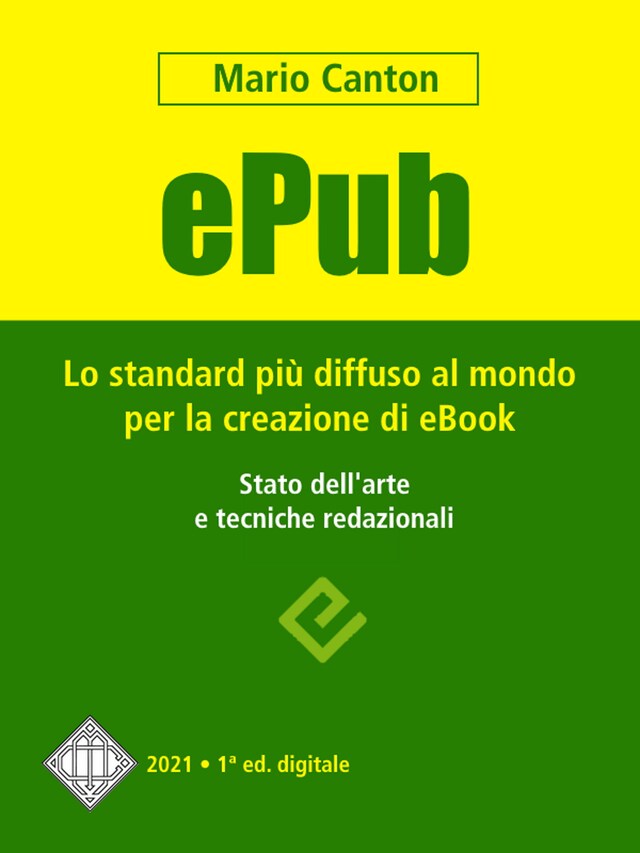 Boekomslag van ePub. Lo standard più diffuso al mondo per la creazione di e-Book. Stato dell'arte e tecniche redazionali.