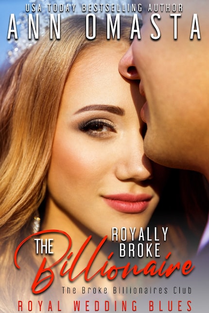 The Royally Broke Billionaire: Royal Wedding Blues - Ann Omasta - E-book -  BookBeat