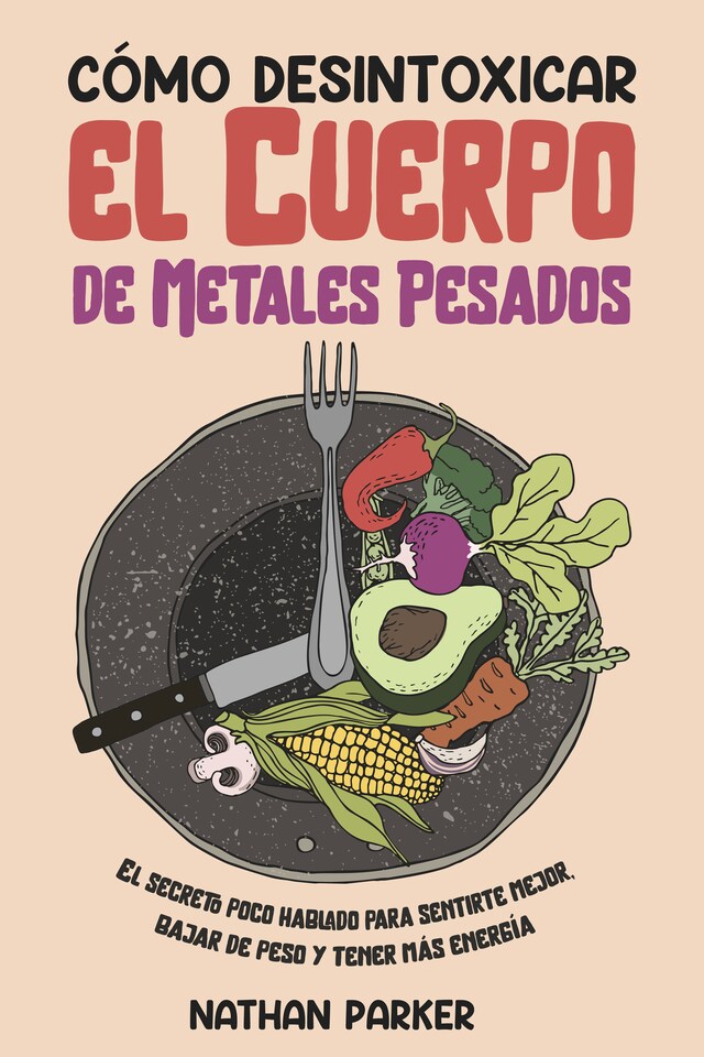 Book cover for Cómo Desintoxicar el Cuerpo de Metales Pesados