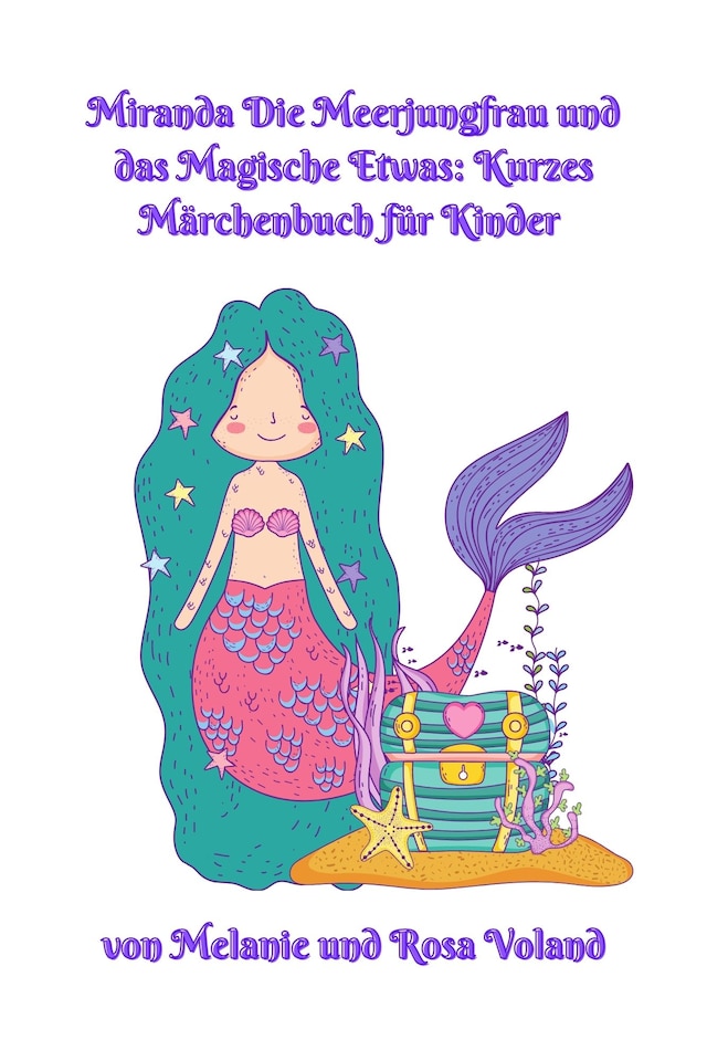 Buchcover für Miranda Die Meerjungfrau und das Magische Etwas: Kurzes Märchenbuch für Kinder