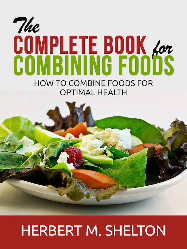 The Complete Book for Combining Foods