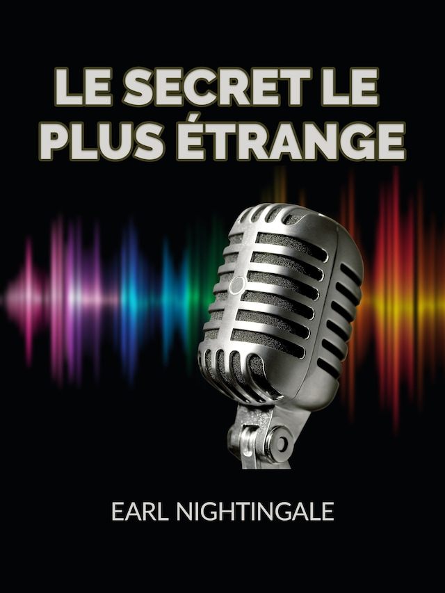 Book cover for Le Secret le plus étrange (Traduit)
