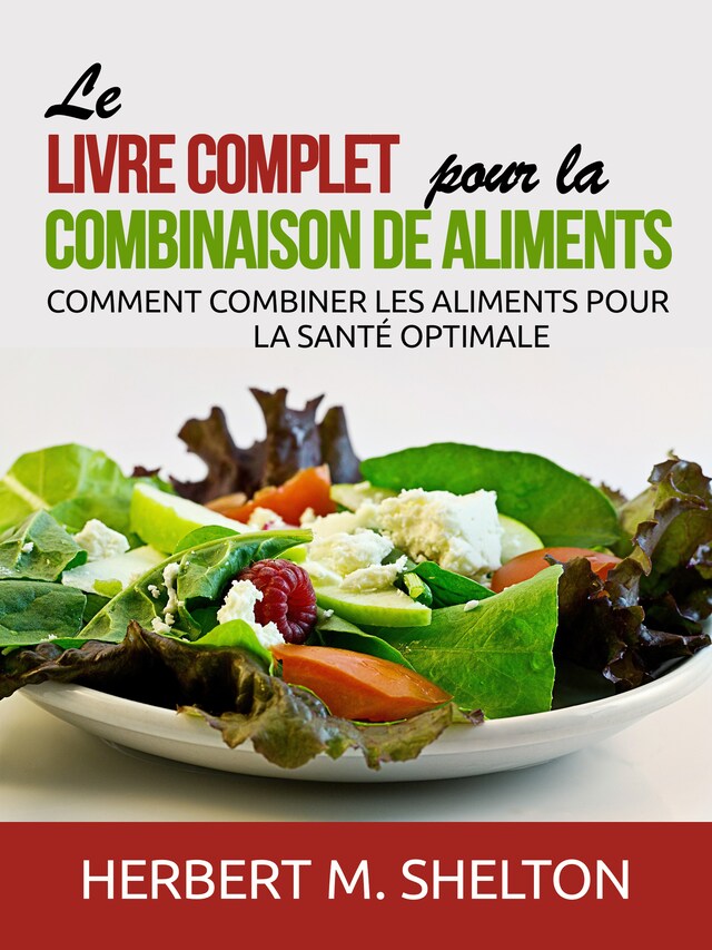 Buchcover für Le livre complet pour la combinaison de Aliments (Traduit)