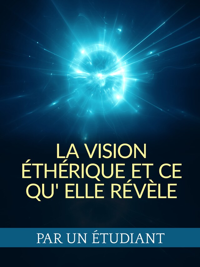 Copertina del libro per La Vision éthérique et ce qu' elle révèle (Traduit)