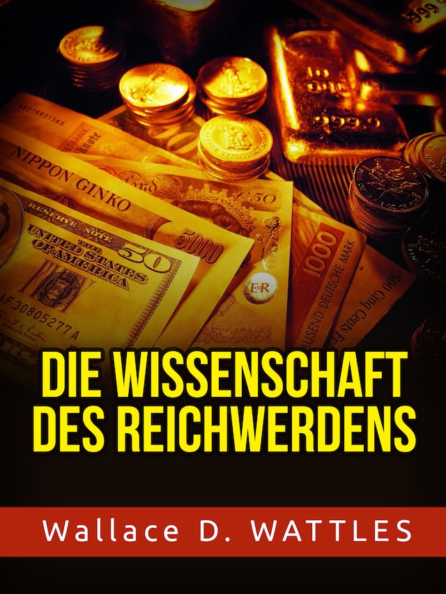 Portada de libro para Die Wissenschaft des Reichwerdens (Übersetzt)