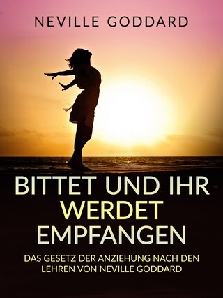 Bittet und ihr werdet empfangen (Übersetzt) bookCoverFor