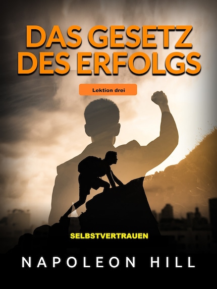 Das Gesetz des Erfolgs - Lektion drei (Übersetzt) bookCoverFor