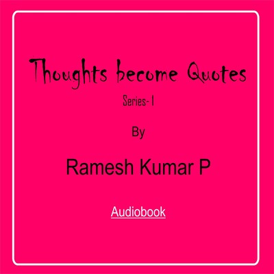 Thoughts become Quotes